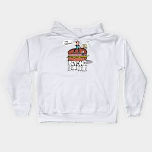 Beyond the burger Kids Hoodie